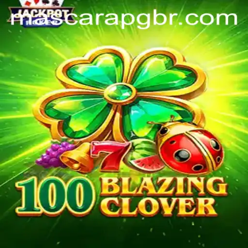 Unveiling 100BlazingClover: A Thrilling Adventure in the World of mascarapg
